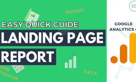 Why the Landing Page Report is Key & Where to Find it in Google Analytics 4 [VIDEO]