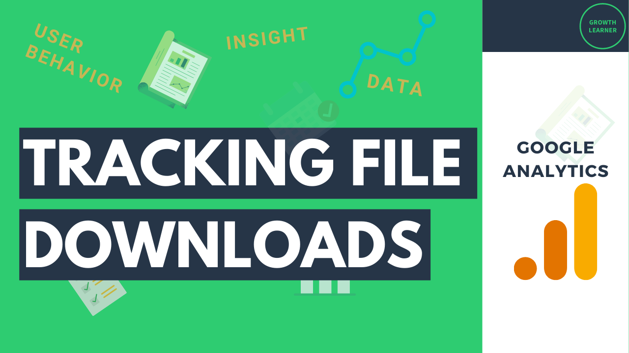 How to Easily Track & Categorize File Downloads in Google Analytics ...